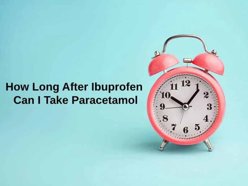 How Long After Ibuprofen Can I Take Paracetamol