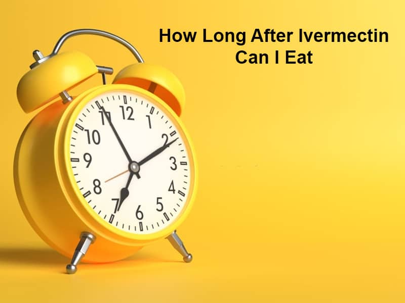How Long After Ivermectin Can I Eat
