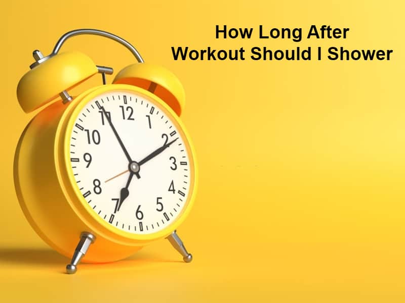 How Long After Workout Should I Shower