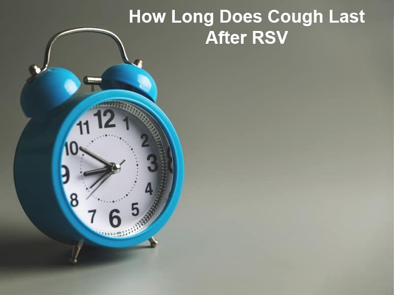 How Long Does Cough Last After RSV