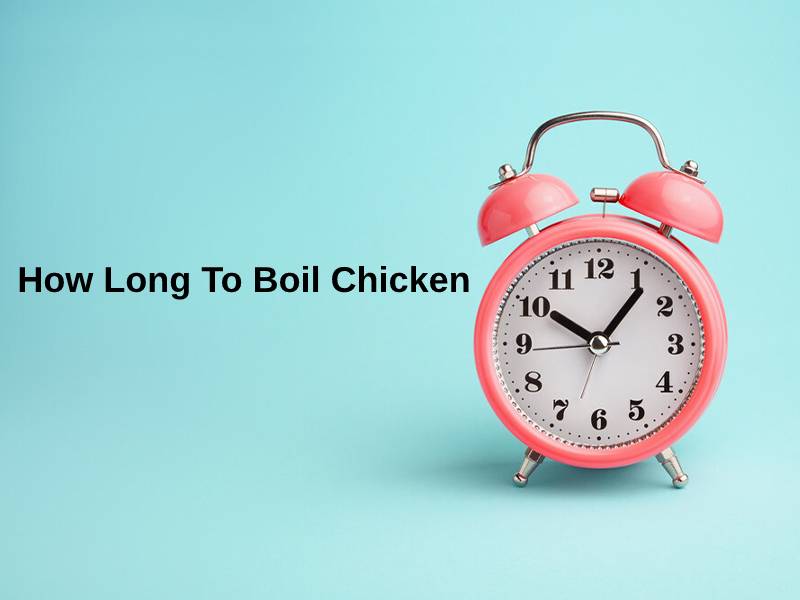 How Long To Boil Chicken