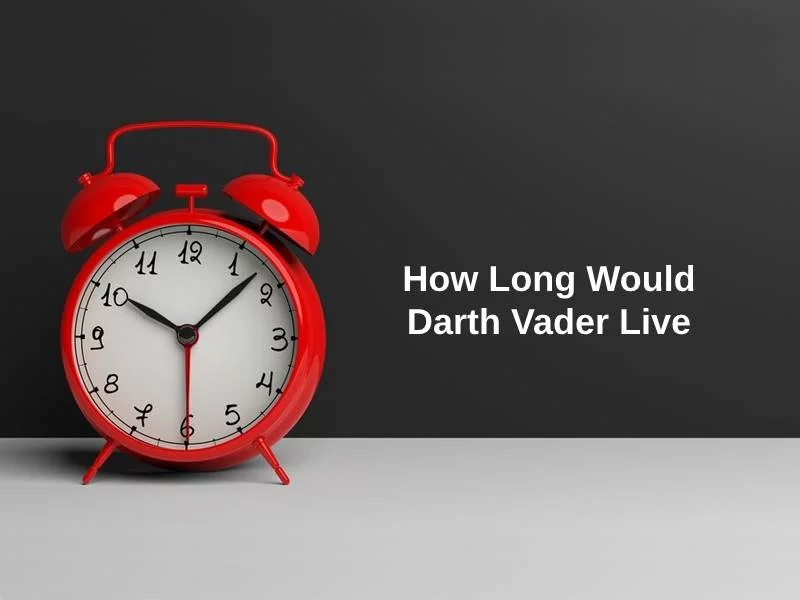 How Long Would Darth Vader Live