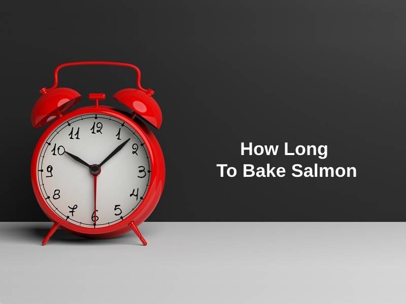 How Long to Bake Salmon