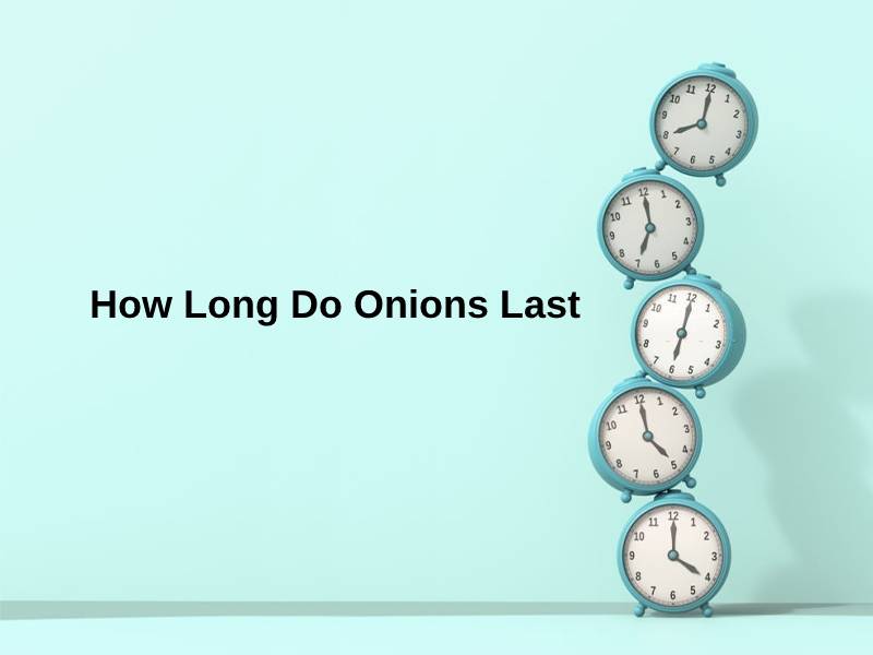 How Long Do Onions Last
