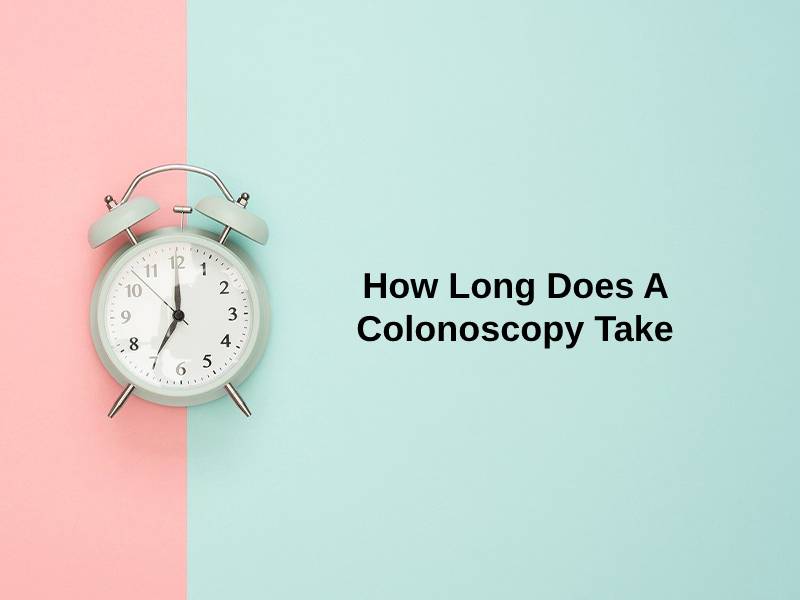 How Long Does A Colonoscopy Take