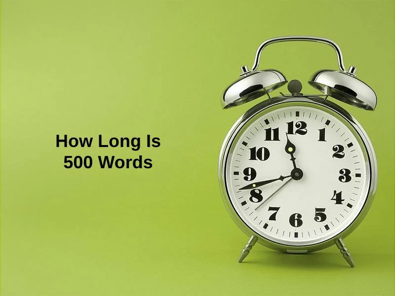 How Long Is 500 Words
