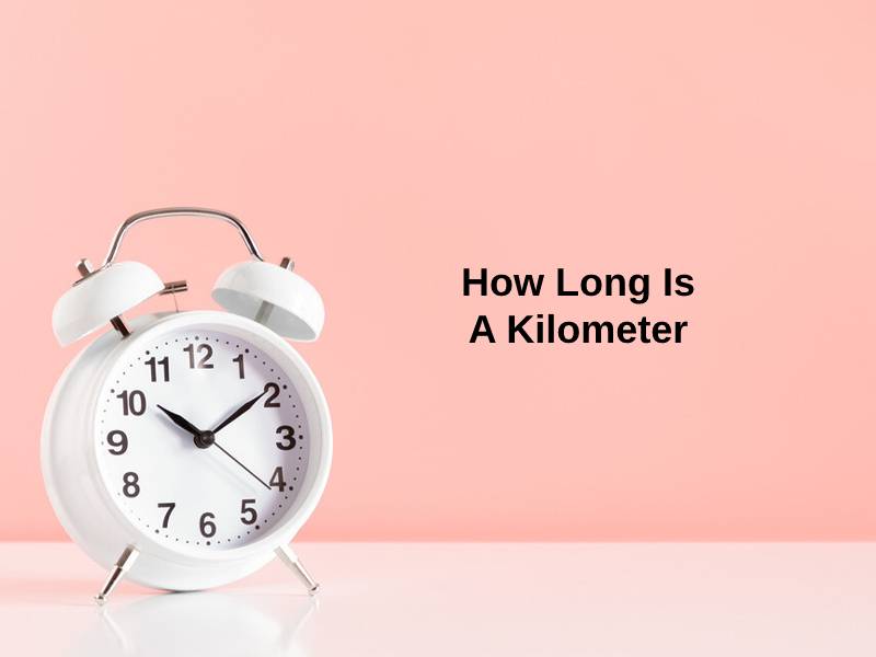 How Long Is A Kilometer