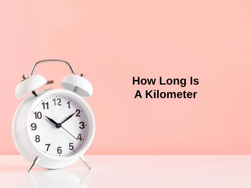 How Long Is A Kilometer