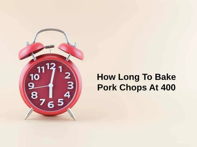 How Long To Bake Pork Chops At 400