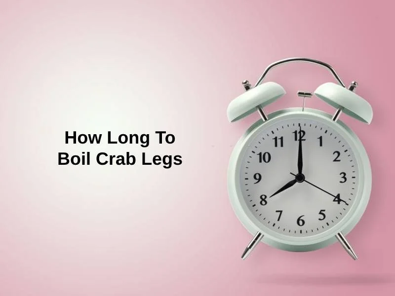 How Long To Boil Crab Legs