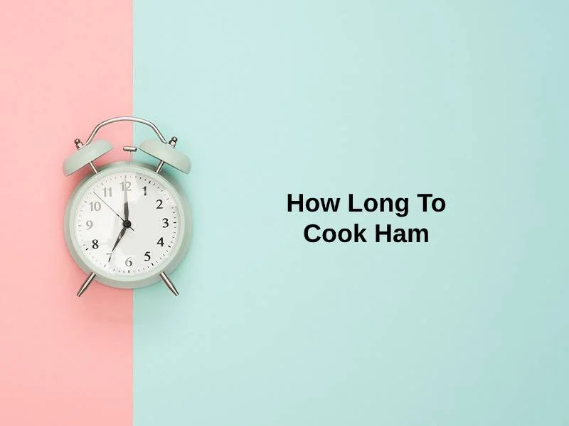 How Long To Cook Ham