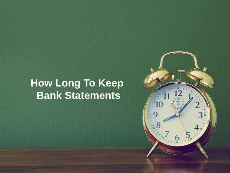 How Long To Keep Bank Statements