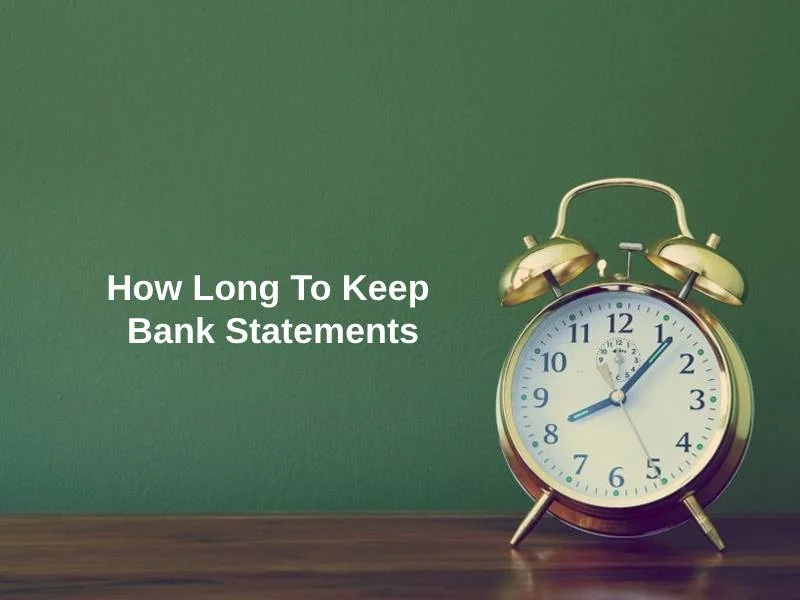 How Long To Keep Bank Statements
