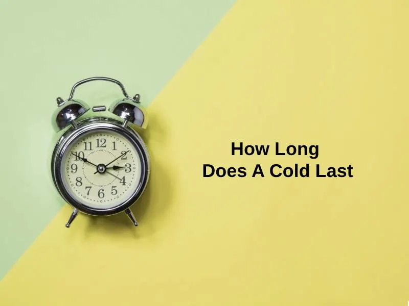 how long does a cold last