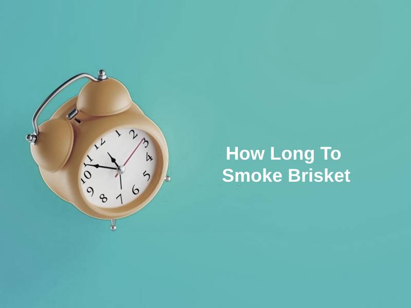 how long to smoke brisket