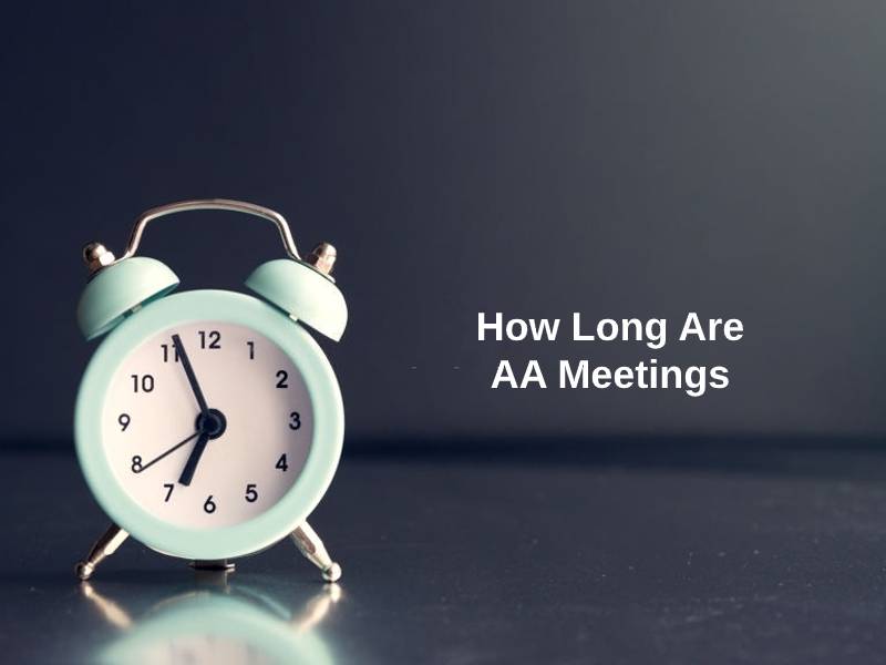 How Long Are AA Meetings