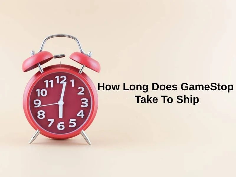 How Long Does GameStop Take To Ship