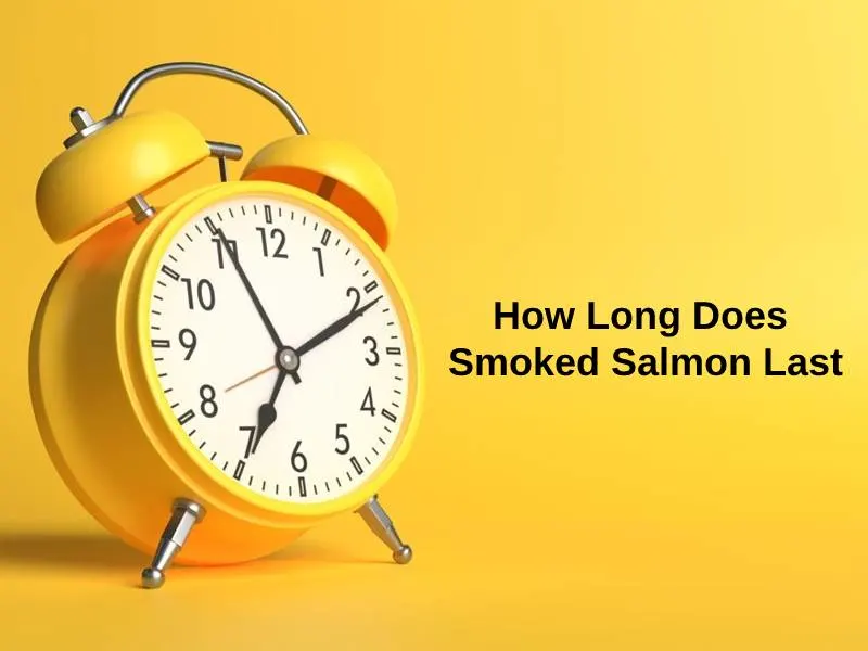 How Long Does Smoked Salmon Last