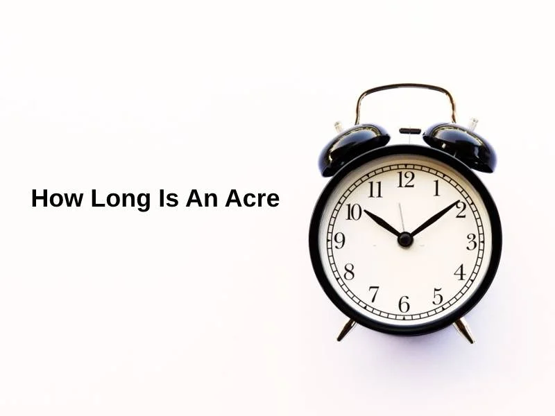 How Long Is An Acre