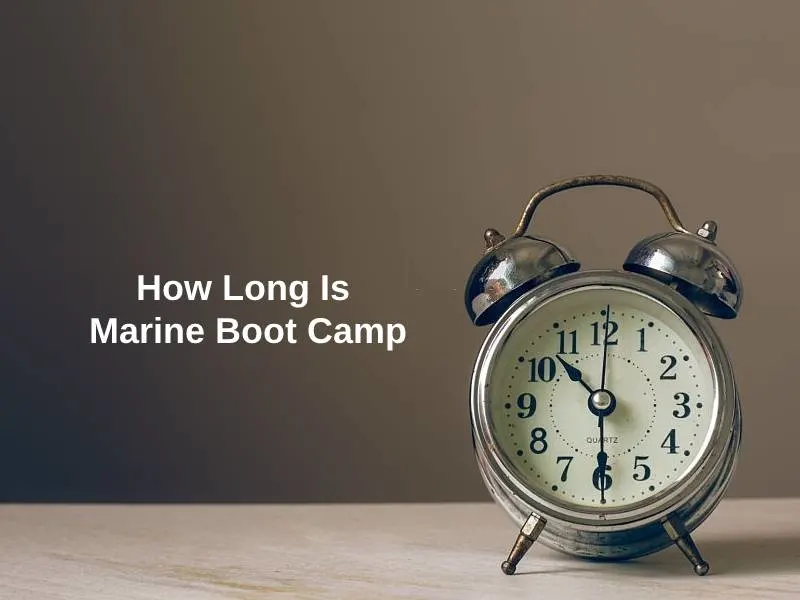 How Long Is Marine Boot Camp