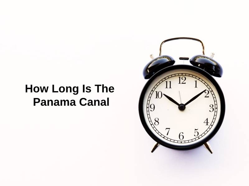 How Long Is The Panama Canal
