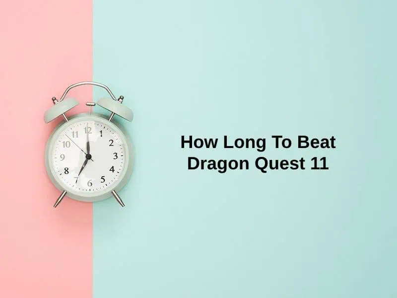 How Long To Beat Dragon Quest 11