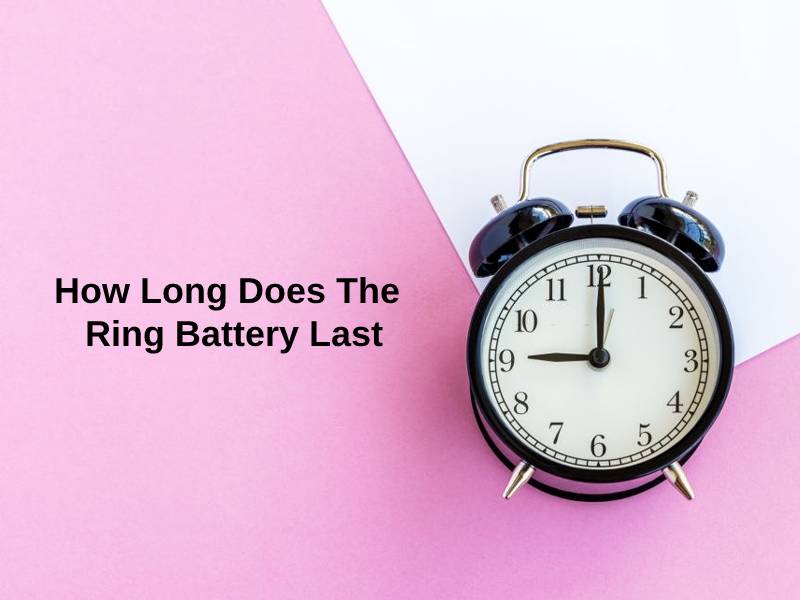 how-long-does-the-ring-battery-last