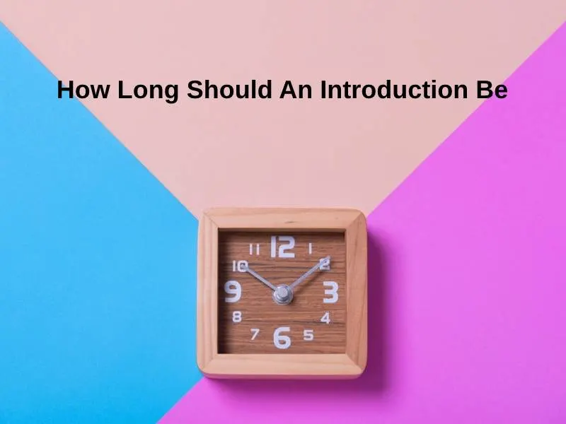 how-long-should-an-introduction-be-and-why-exactly-how-long