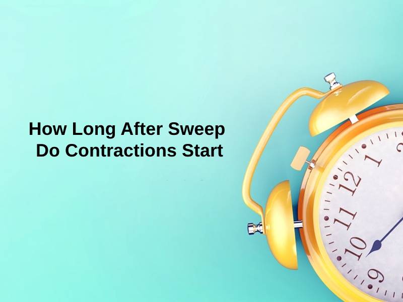 How Long After Sweep Do Contractions Start 2