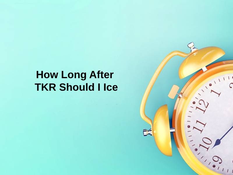 How Long After TKR Should I Ice