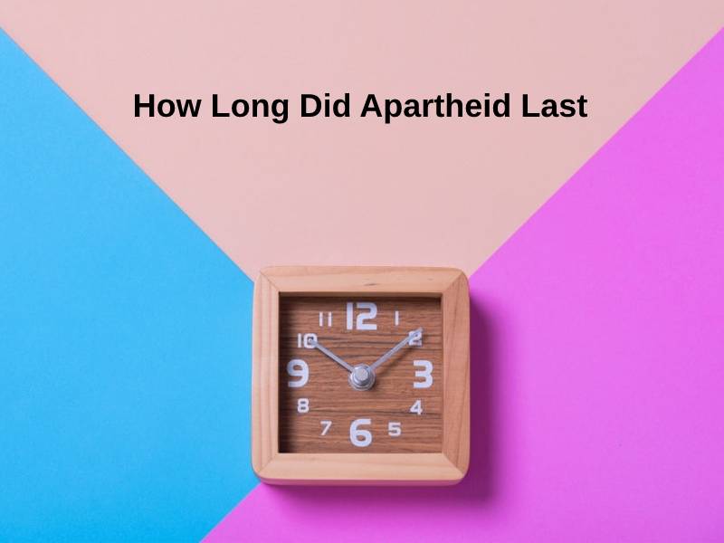 How Long Did Apartheid Last