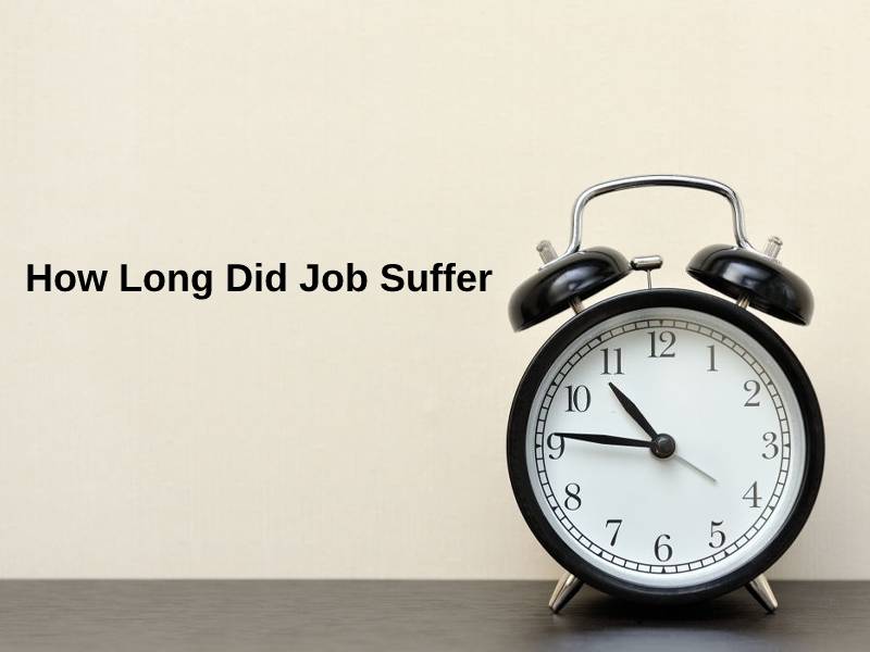 How Long Did Job Suffer