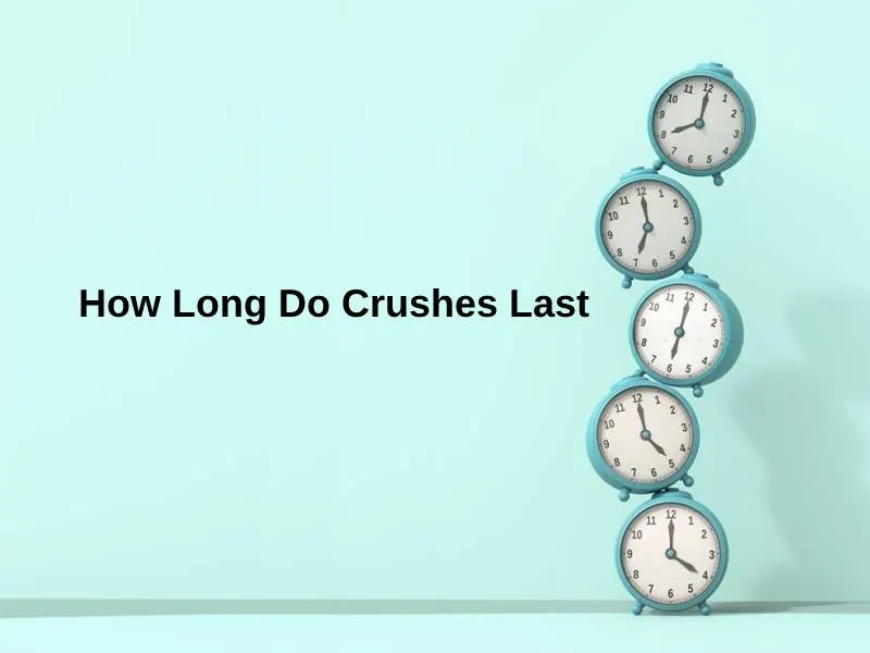 How Long Do Crushes Last