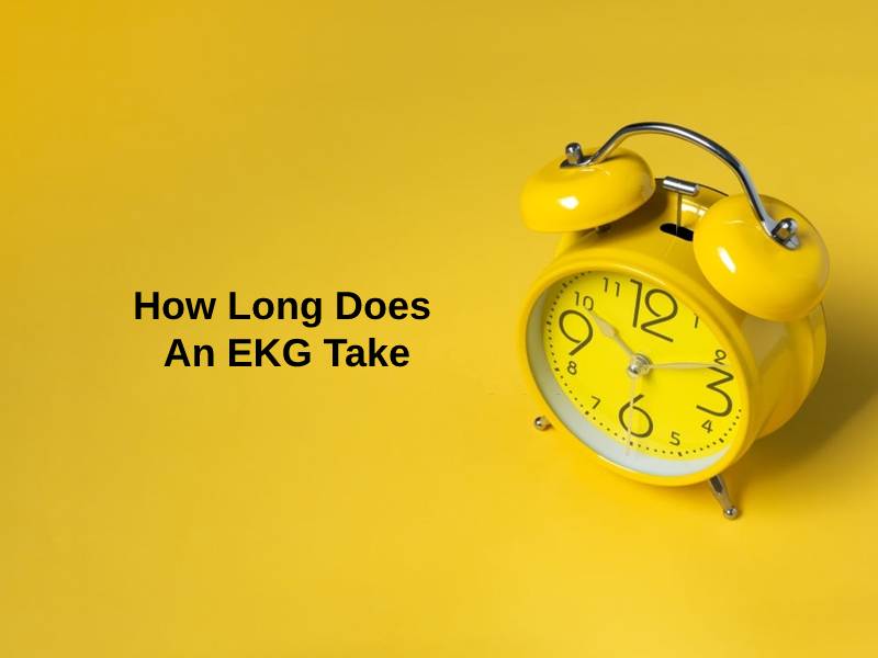 How Long Does An EKG Take