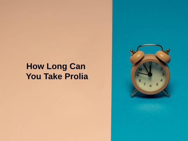 How Long Can You Take Prolia
