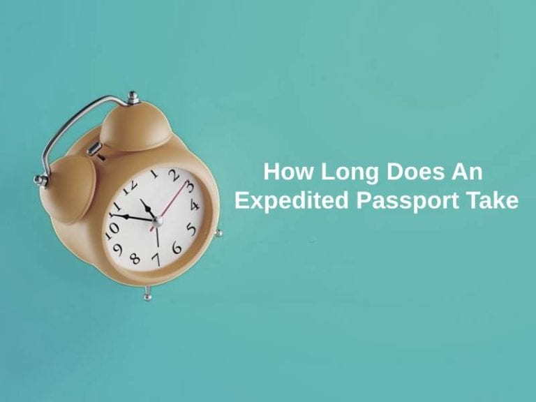 How Long Does An Expedited Passport Take (And Why)?