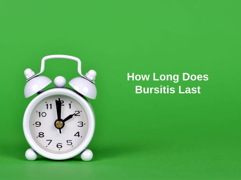 How Long Does Bursitis Last