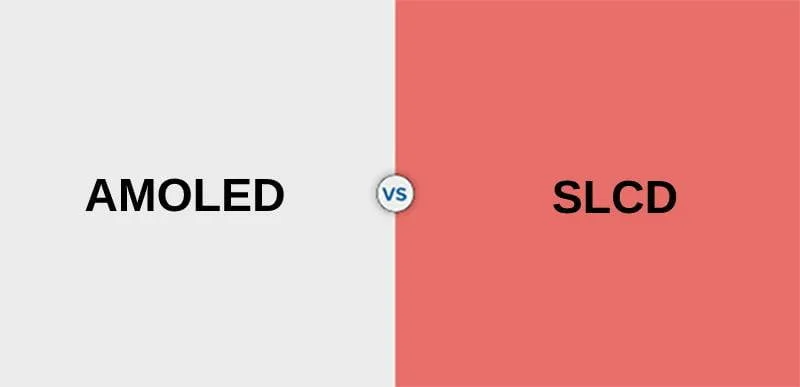 Difference Between AMOLED and SLCD Super LCD Display