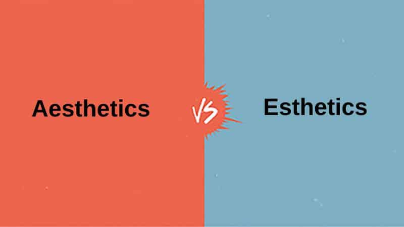 Aesthetics vs Esthetics 1