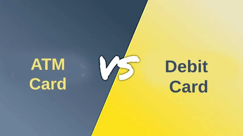 Difference Between ATM Card and Debit Card