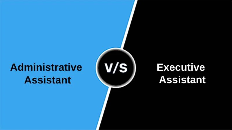 Difference Between Administrative Assistant and Executive Assistant
