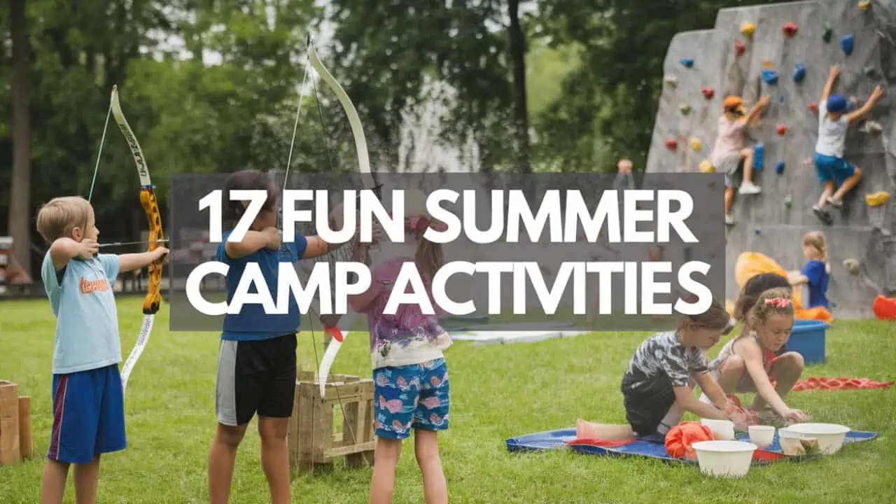 17 Fun Summer Camp Activities