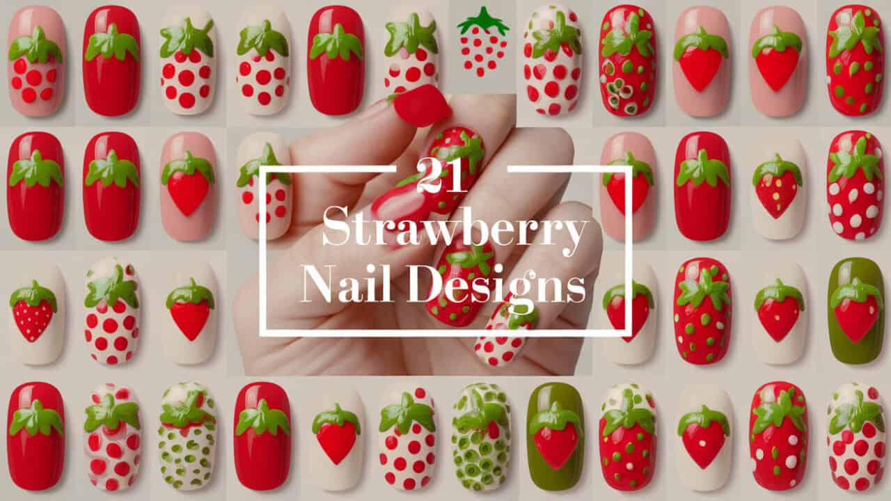 21 Cute Strawberry Nail Designs