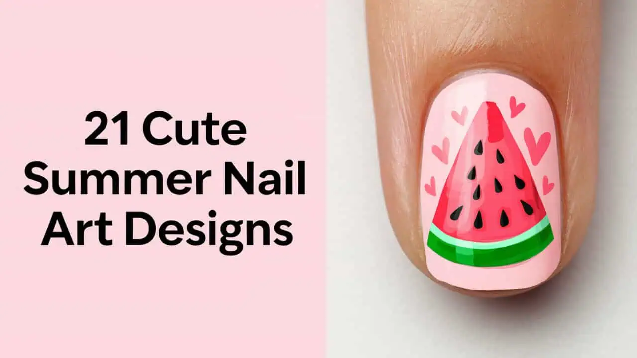 21 Cute Summer Nail Art Designs