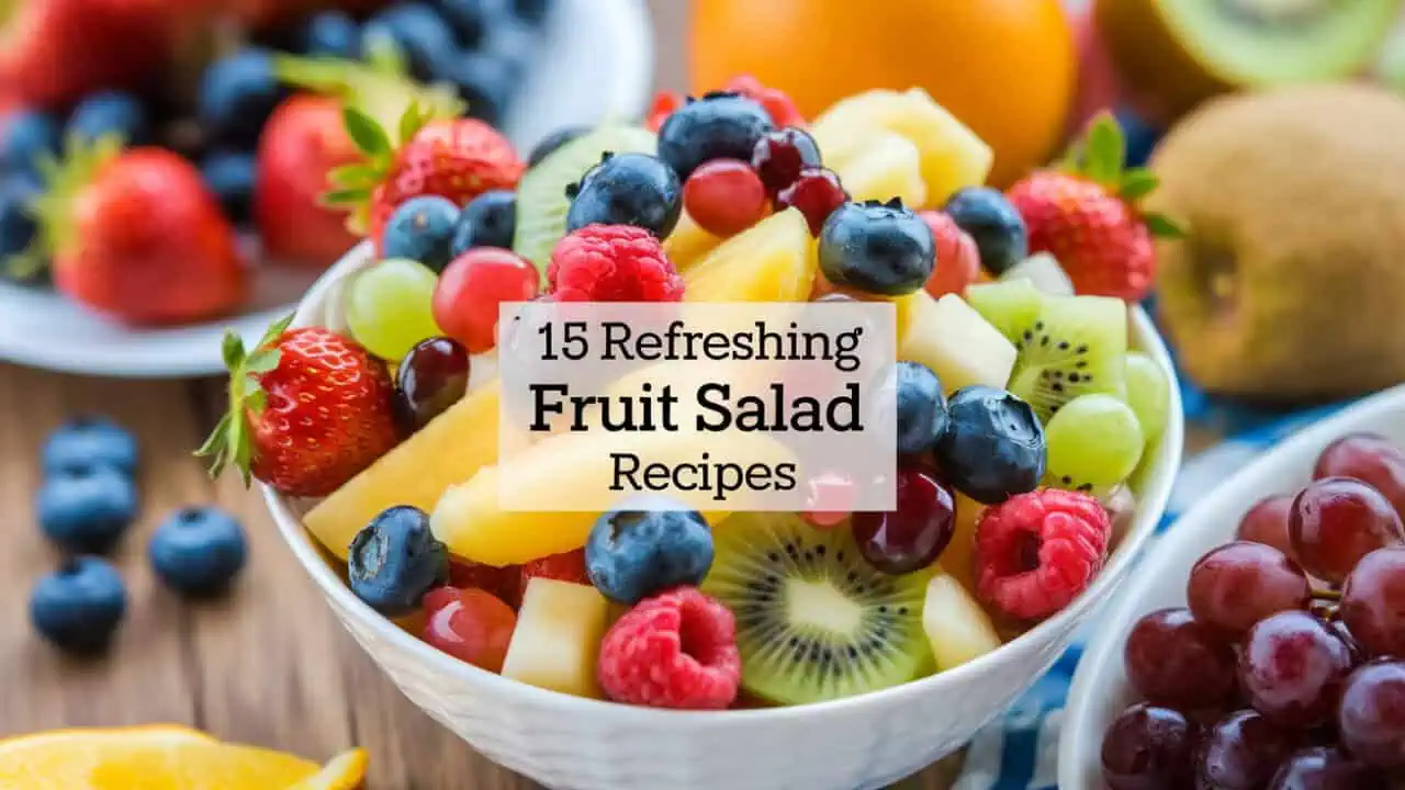 15 Refreshing Fruit Salad Recipes