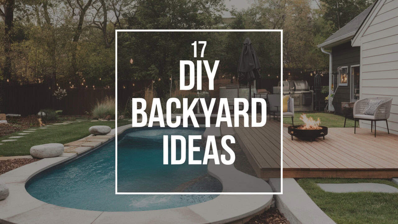 17 Cute DIY Backyard Ideas