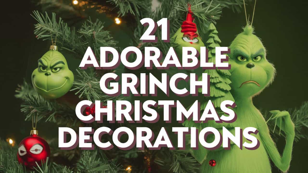 21 Adorable Grinch Christmas Decorations